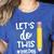 Lets Do This Test Day State Testing Teacher Motivational Women's Heather T-Shirt Heather True Royal Lets Do This Test Day State Testing Teacher Motivational Women's Heather T-Shirt Heather True Royal