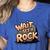 Wait I See A Rock Geology Teacher Women's Heather T-Shirt Heather True Royal Wait I See A Rock Geology Teacher Women's Heather T-Shirt Heather True Royal
