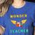 Wonder Teacher Instructor Professor Proud Literature Men Women Girls Kids T-Shirt Women's Heather T-Shirt Heather True Royal