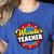 Wonder Teacher Super Woman Power Superhero Back To School Women's Heather T-Shirt Heather True Royal