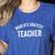 World's Okayest Teacher Educator Best Teacher Ever Women's Heather T-Shirt Heather True Royal