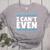 I Can't Even Math Mathematics Teacher Women's Heather T-Shirt Athletic Heather