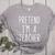 Pretend I'm A Teacher Costume Halloween Lazy Adult Kids Women's Heather T-Shirt Athletic Heather Pretend I'm A Teacher Costume Halloween Lazy Adult Kids Women's Heather T-Shirt Athletic Heather