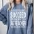 AG Teacher Shirt If At First You Don't Succeed Agriculture Comfort Colors Sweatshirt Blue Jean
