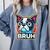 Boston Terrier Bruh Dog Lover Comfort Colors Sweatshirt Blue Jean