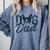 Boston Terrier Dog Dad Comfort Colors Sweatshirt Blue Jean