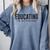 Educating Is Activism Feminist Social Justice Teacher For Men Women Comfort Colors Sweatshirt Blue Jean Educating Is Activism Feminist Social Justice Teacher For Men Women Comfort Colors Sweatshirt Blue Jean