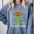 Fun Teacher Appreciation Humor Nacho Average Teacher Comfort Colors Sweatshirt Blue Jean