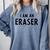 Halloween Teacher Im An Eraser Costume Kids Men Women Comfort Colors Sweatshirt Blue Jean Halloween Teacher Im An Eraser Costume Kids Men Women Comfort Colors Sweatshirt Blue Jean