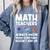 Mathematics Teachers Math Teacher For Men Women Comfort Colors Sweatshirt Blue Jean Mathematics Teachers Math Teacher For Men Women Comfort Colors Sweatshirt Blue Jean