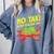 No Taki When Teacher Taki Education Classroom Teacher For Men Women Girls Kids Comfort Colors Sweatshirt Blue Jean