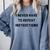 I Never Have To Repeat Instructions Teacher Lie Party Comfort Colors Sweatshirt Blue Jean I Never Have To Repeat Instructions Teacher Lie Party Comfort Colors Sweatshirt Blue Jean
