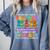 Teacher We Are Like A Box Of Crayons Back To School Men Women Kids Comfort Colors Sweatshirt Blue Jean