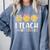 Teacher I Teach Smart Cookies For Men Women Kids Comfort Colors Sweatshirt Blue Jean Teacher I Teach Smart Cookies For Men Women Kids Comfort Colors Sweatshirt Blue Jean