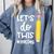 Lets Do This Test Day State Testing Teacher Motivational Comfort Colors Sweatshirt Blue Jean