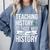 History Teacher Appreciation History Teaching Comfort Colors Sweatshirt Blue Jean History Teacher Appreciation History Teaching Comfort Colors Sweatshirt Blue Jean