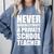 Never Underestimate A Private School Teacher Back To School Comfort Colors Sweatshirt Blue Jean