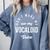 Vocaloid Voice Vocal Music Teacher Singer Singing Comfort Colors Sweatshirt Blue Jean