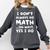 I Don't Always Do Math Math Teacher Back To School Comfort Colors Sweatshirt Pepper I Don't Always Do Math Math Teacher Back To School Comfort Colors Sweatshirt Pepper