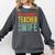 My Favorite Teacher Is My Wife Comfort Colors Sweatshirt Pepper