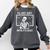 I'Ll Just Wait Until It's Quiet Skeleton Teacher Great Comfort Colors Sweatshirt Pepper I'Ll Just Wait Until It's Quiet Skeleton Teacher Great Comfort Colors Sweatshirt Pepper