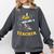 I Love Bee-Ing A Teacher Honey Bee Job Profession Comfort Colors Sweatshirt Pepper
