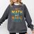 DO Math NOT Magic Math Meme Teacher Humor Comfort Colors Sweatshirt Pepper DO Math NOT Magic Math Meme Teacher Humor Comfort Colors Sweatshirt Pepper