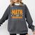 Math Is My Superpower Math Teacher Student Comfort Colors Sweatshirt Pepper