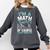 Im A Math Teacher Of Course I Have Problems Teacher Comfort Colors Sweatshirt Pepper Im A Math Teacher Of Course I Have Problems Teacher Comfort Colors Sweatshirt Pepper