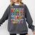 Teacher We Are Like a Box Of Crayons For Men Women Kids Comfort Colors Sweatshirt Pepper