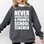 Never Underestimate A Private School Teacher Back To School Comfort Colors Sweatshirt Pepper