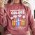 Art Teacher COMPLIMENTARY Colors Always Have Things To Say Comfort Colors Sweatshirt Crimson