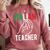 Italian Teacher Italy Italia Back To School First Day Comfort Colors Sweatshirt Crimson Italian Teacher Italy Italia Back To School First Day Comfort Colors Sweatshirt Crimson