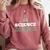 Science Because Figuring Things Out Better Student Teacher Comfort Colors Sweatshirt Crimson Science Because Figuring Things Out Better Student Teacher Comfort Colors Sweatshirt Crimson