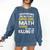 I Never Dreamed One Day I'd Be A Cool Math Teacher Comfort Colors Sweatshirt Denim I Never Dreamed One Day I'd Be A Cool Math Teacher Comfort Colors Sweatshirt Denim