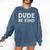 Dude Be Kind Unity Day Orange Anti Bullying Teachers Kids Comfort Colors Sweatshirt Denim Dude Be Kind Unity Day Orange Anti Bullying Teachers Kids Comfort Colors Sweatshirt Denim