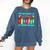 THE INFLUENCE OF A GREAT TEACHER IS NEVER ERASED Teaching For Men Women Girls Kids Comfort Colors Sweatshirt Denim