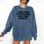 Lie Teacher Saying Humor School Class Women's Comfort Colors Sweatshirt Denim