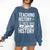 History Teacher Appreciation History Teaching Comfort Colors Sweatshirt Denim History Teacher Appreciation History Teaching Comfort Colors Sweatshirt Denim