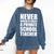 Never Underestimate A Private School Teacher Back To School Comfort Colors Sweatshirt Denim