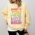 Admit It You Low Key Love 6th Grade Bruh Teacher Squad Life Comfort Colors Sweatshirt Butter