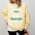 Cool Teacher Saying Teaching Student Men Women Comfort Colors Sweatshirt Butter