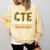 CTE Teacher Middle School High School Teach Career Men Women Comfort Colors Sweatshirt Butter