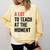 A Lot To Teach At The Moment Women's Teacher Tee Comfort Colors Sweatshirt Butter A Lot To Teach At The Moment Women's Teacher Tee Comfort Colors Sweatshirt Butter