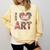 I Love Art Artist Painter Colorful Painting Art Teacher Comfort Colors Sweatshirt Butter I Love Art Artist Painter Colorful Painting Art Teacher Comfort Colors Sweatshirt Butter