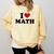 I Love Math Teacher Comfort Colors Sweatshirt Butter I Love Math Teacher Comfort Colors Sweatshirt Butter