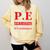 PE Where Sweating Is Good But Deodorant Is Better PE Teacher Comfort Colors Sweatshirt Butter