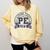 PE Teacher Living That PE Life Physical Education Teacher Comfort Colors Sweatshirt Butter
