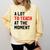 Quote A Lot To Teach At The Moment Teacher Women Comfort Colors Sweatshirt Butter Quote A Lot To Teach At The Moment Teacher Women Comfort Colors Sweatshirt Butter