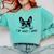 Boston Terrier Dog Owner I Do What I Want Pet Comfort Colors Sweatshirt Chalky Mint
